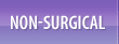 Non-Surgical
